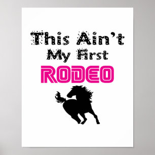This Ain't My First Rodeo (pink) Poster