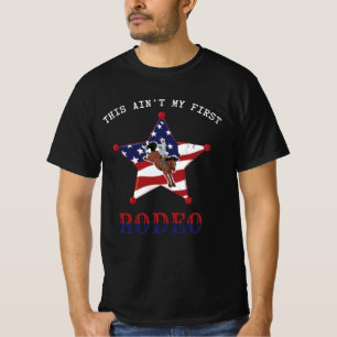 This ain't my first RODEO / White Letter T-Shirt