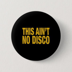 This Ain't No Disco Fun Halloween Christmas Graphi 6 Cm Round Badge