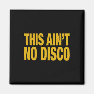 This Ain't No Disco Fun Halloween Christmas Graphi Magnet