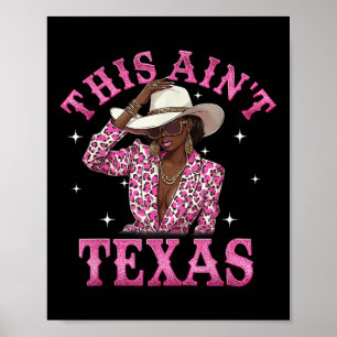 This Aint Texas Western Country Rodeo Cowgirl Blac Poster