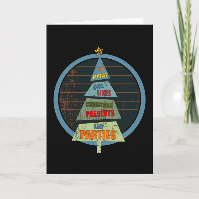 This Atheist Likes Christmas Presents And Parties Card (Front)