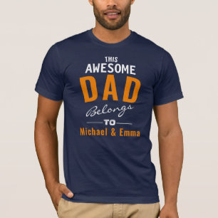 This Awesome Dad Belongs To "Names." Customisable T-Shirt