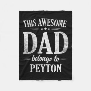 This Awesome Dad Belongs To Peyton Fathers Day Bir Fleece Blanket