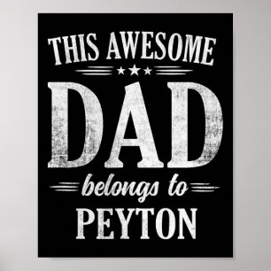 This Awesome Dad Belongs To Peyton Fathers Day Bir Poster