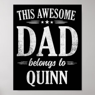 This Awesome Dad Belongs To Quinn Fathers Day Birt Poster