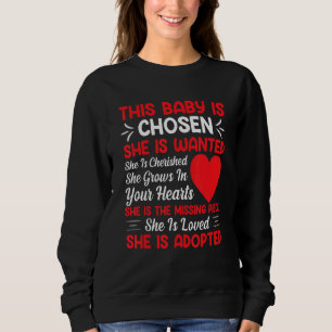 This Baby Is Chosen Fun Adoption Adopted Adopt Kid Sweatshirt