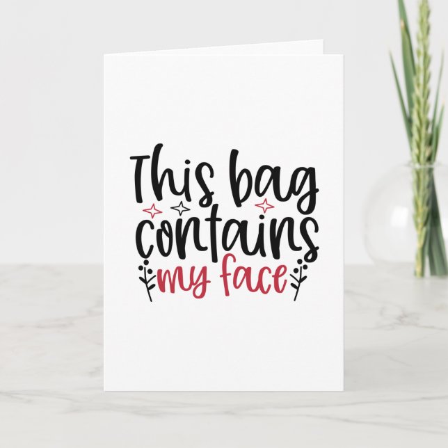 This bag contains my face Design- Makeup quote Card (Front)