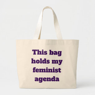 This bag holds my feminist agenda
