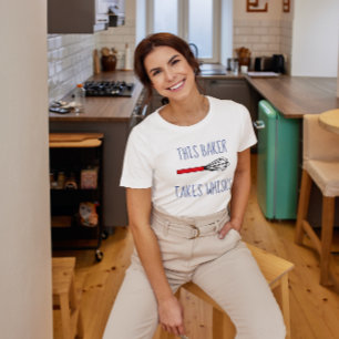 This Baker Takes Whisks T-Shirt