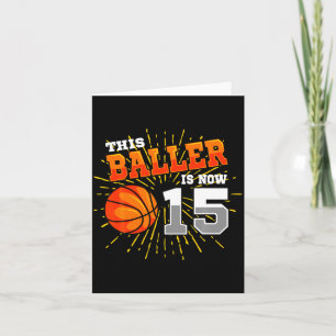 This baller is 15 basketball 15th birthday t shirt card