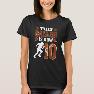 This Baller Is Now 10 Birthday Football Theme Bday T-Shirt