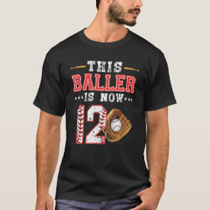 This Baller Is Now 12 Birthday Baseball Theme Bday T-Shirt