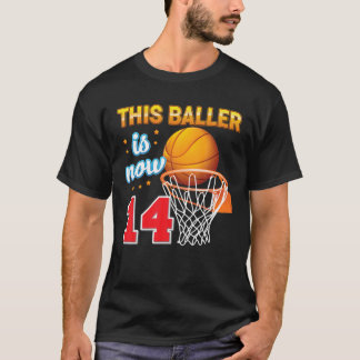 This Baller Is Now 14 Year Old 14Th Birthday Baske T-Shirt