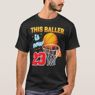 This Baller Is Now 23 Year Old 23rd Birthday Baske T-Shirt