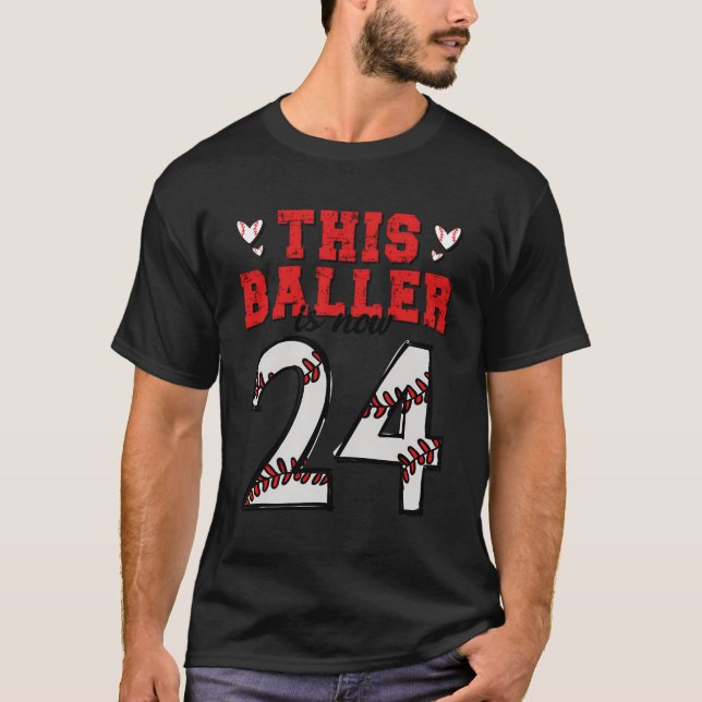 This Baller Is Now 24 Funny Baseball 24Th Birthday T-Shirt (Front)