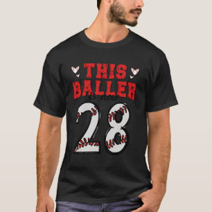 This Baller Is Now 28 Funny Baseball 28Th Birthday T-Shirt