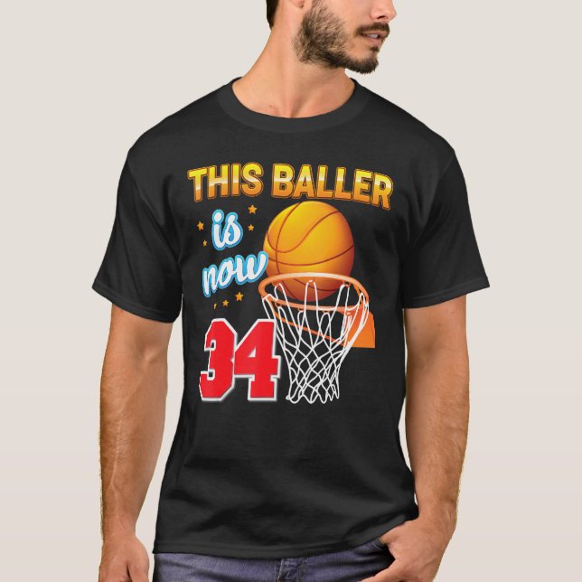 This Baller Is Now 34 Year Old 34th Birthday Baske T-Shirt (Front)