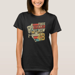 This Baller Is Now 48 cute 48th Birthday Basketbal T-Shirt