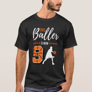 This Baller is Now 9 9 Years Old Boys Basketball T-Shirt