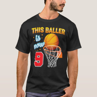 This Baller Is Now 9 Year Old 9th Birthday Basketb T-Shirt