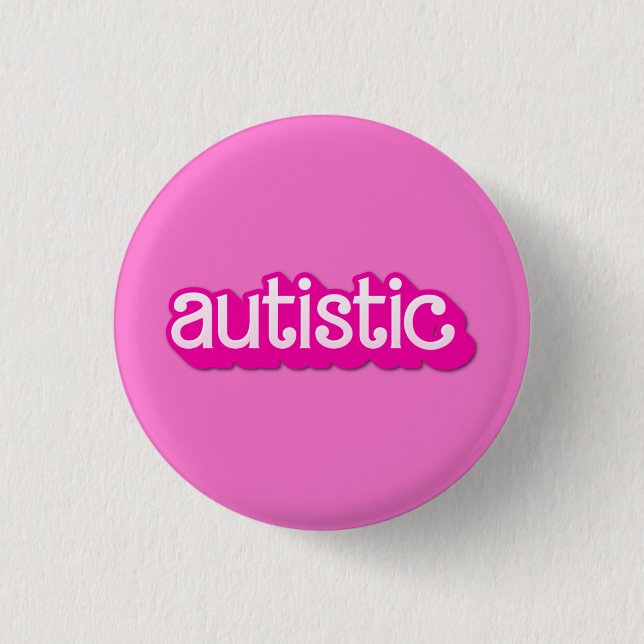this barbie is autistic 3 cm round badge (Front)