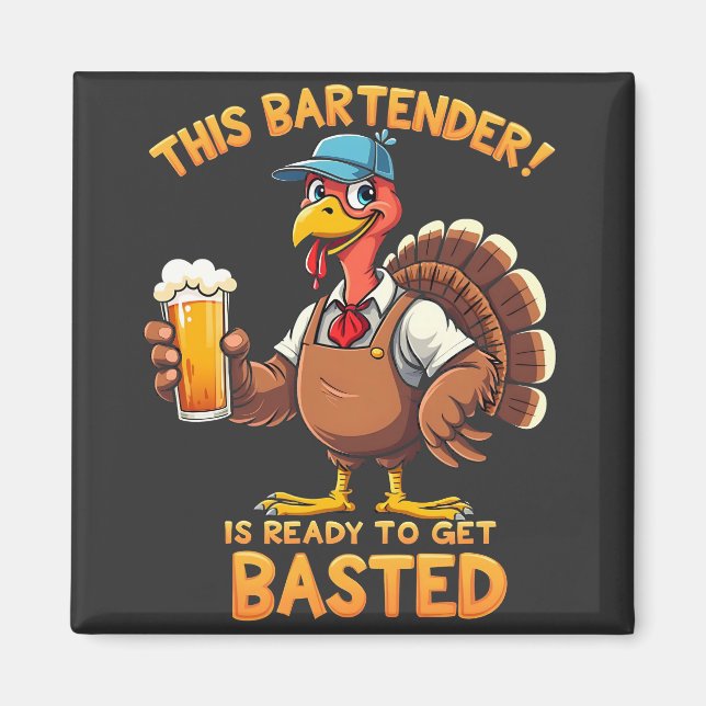 This bartender is ready to get blasted magnet (Front)