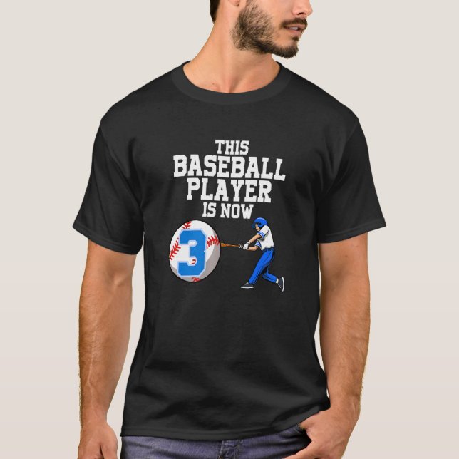 This Baseball Player Is Now 3 Boy Baseball Birthda T-Shirt (Front)