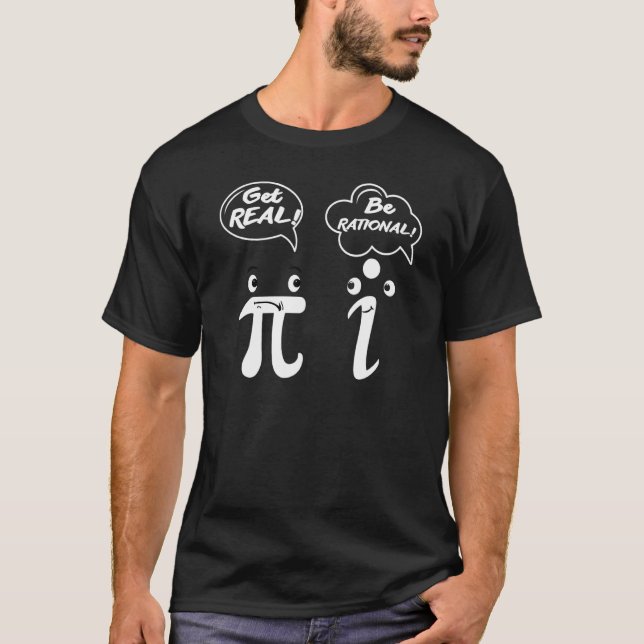 This  Be Rational Get Real Geek Nerd MATHS T-Shirt (Front)