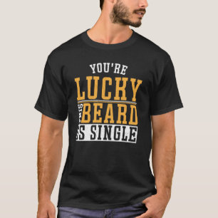 This Beard Is Single T-Shirt