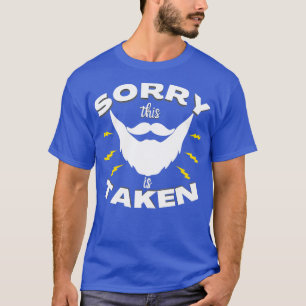 This Beard Is Taken Beards are better Barber Gift T-Shirt