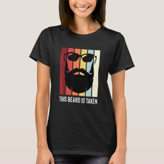This Beard Is Taken Vintage Style Dad Husband Uncl T-Shirt