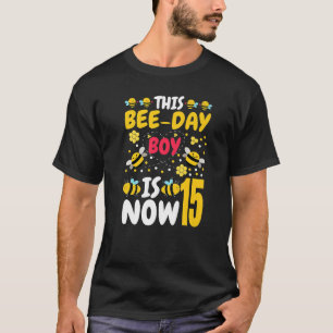 This Bee Day Boy Is Now 15 15th Birthday Party 15  T-Shirt