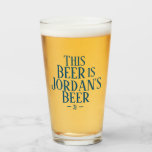 This Beer Is | Custom Name Initial Beer Glass<br><div class="desc">A great gift for yourself or your favourite beer lover. Customise with your own colours,  names,  initials and more!</div>