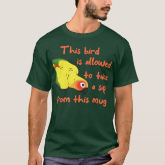 This Bird Is Allowedoake A Sip family T-Shirt