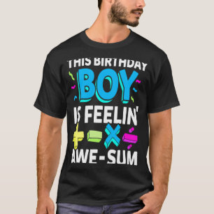 This Birthday Boy Is Feeling Awe Sum Science Math T-Shirt