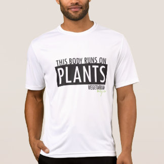 This  Body Runs On Plants T-Shirt