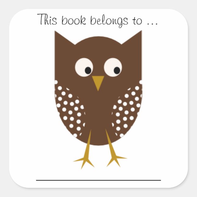 This book belongs to ... (Brown Owl, Large) Square Sticker (Front)