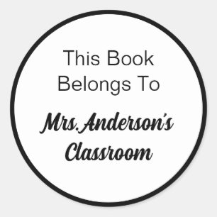 This Book Belongs To Teacher Name Black and White Classic Round Sticker