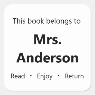 This Book Belongs to Teacher's Name Bookplate Square Sticker