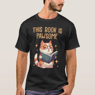 This book is pawsome cute Book Nerd Librarian and T-Shirt