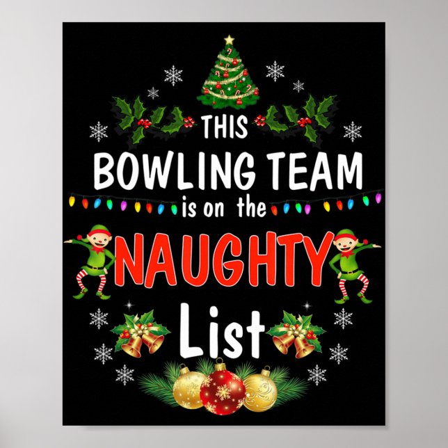 This Bowling Team on Naughty List Fun Christmas  Poster (Front)