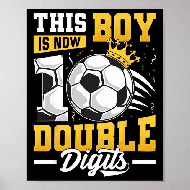 This Boy Double Digits Soccer 10 Year Old Boy Birt Poster (Front)