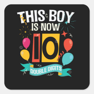 This boy is now 10   10th Birthday Gift Boys Square Sticker