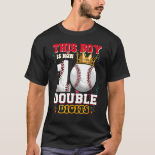 This Boy Is Now 10 Double Digits Baseball  Bday T-Shirt