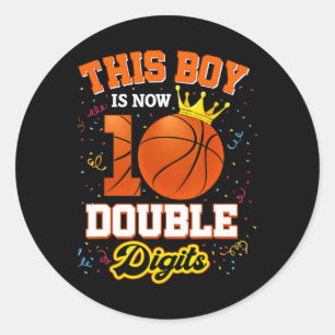 This Boy Is Now 10 Double Digits Basketball Lover Classic Round Sticker