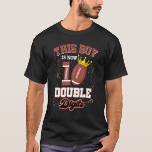 This Boy Is Now 10 Double Digits Football Bday T-Shirt