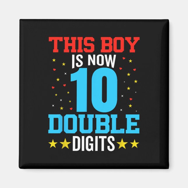 This Boy Is Now 10 Double Digits Soccer 10 Year Ol Magnet (Front)