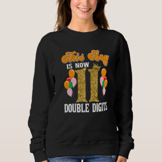 This Boy Is Now 11 Double Digits Birthday Party Sweatshirt