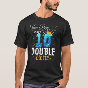 This Boy Is Now Double Digits Birthday Boy 10 Year T-Shirt